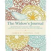 The Widow's Journal: Questions to Guide You through Grief and Life Planning after the Loss of a Partner