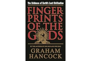 Fingerprints of the Gods: The Evidence of Earth's Lost Civilization