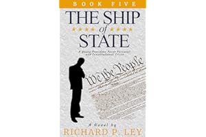 The Ship of State: Book Five: A Young President Faces Personal and Constitutional Crises