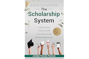 The Scholarship System: 6 Simple Steps on How to Win Scholarships and Financial Aid