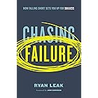 Chasing Failure: How Falling Short Sets You Up for Success