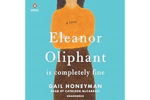 Eleanor Oliphant Is Completely Fine: Reese's Book Club (A Novel)