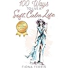 100 Ways to Live a Soft, Calm Life