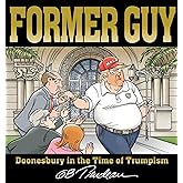 Former Guy: Doonesbury in the Time of Trumpism