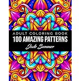 100 Amazing Patterns: An Adult Coloring Book with Fun, Easy, and Relaxing Coloring Pages