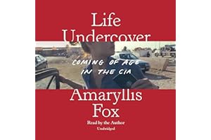 Life Undercover: Coming of Age in the CIA