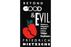 Beyond Good & Evil: Prelude to a Philosophy of the Future