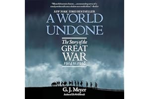 A World Undone: The Story of the Great War, 1914 to 1918