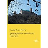 Deutsche Geschichte im Zeitalter der Reformation: Dritter Band (German Edition)