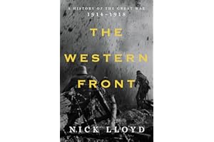 The Western Front: A History of the Great War, 1914-1918