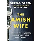 The Amish Wife: Unraveling the Lies, Secrets, and Conspiracy That Let a Killer Go Free