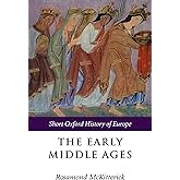 The Early Middle Ages: Europe 400-1000 (Short Oxford History of Europe)