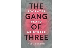 The Gang of Three: Socrates, Plato, Aristotle (Ancient Wisdom)