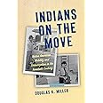 Indians on the Move: Native American Mobility and Urbanization in the Twentieth Century (Critical Indigeneities)