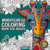 Mindfulness Coloring Book For Adults: For Mindful People | Feel the Zen With Stress Relieving Designs Animals, Mandalas, Zent