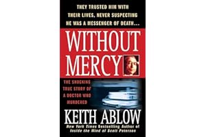 Without Mercy: The Shocking True Story of a Doctor Who Murdered