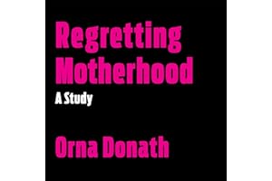 Regretting Motherhood: A Study