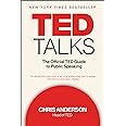 Ted Talks: The Official TED Guide to Public Speaking