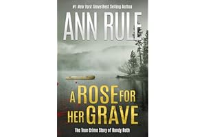 A Rose for Her Grave (Ann Rule's Crime Files)