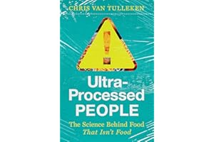 Ultra-Processed People: Why We Can't Stop Eating Food That Isn't Food