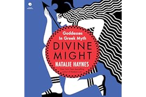 Divine Might: Goddesses in Greek Myth