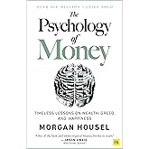 The Psychology of Money: Timeless lessons on wealth, greed, and happiness