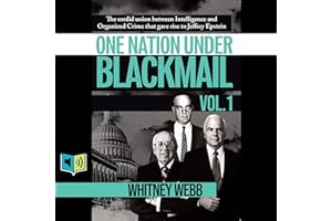 One Nation Under Blackmail, Vol. 1: The Sordid Union Between Intelligence and Crime that Gave Rise to Jeffrey Epstein