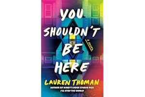 You Shouldn't Be Here: A Novel