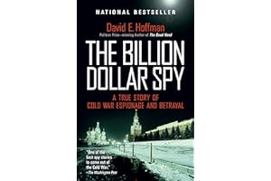 The Billion Dollar Spy: A True Story of Cold War Espionage and Betrayal