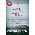 If You Tell: A True Story of Murder, Family Secrets, and the Unbreakable Bond of Sisterhood