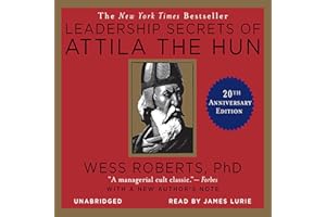 Leadership Secrets of Attila the Hun