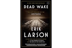 Dead Wake: The Last Crossing of the Lusitania