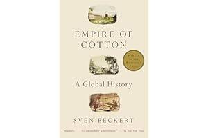 Empire of Cotton: A Global History