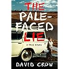 The Pale-Faced Lie: A True Story