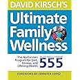 David Kirsch's Ultimate Family Wellness: The No Excuses Program for Diet, Exercise and Lifelong Health