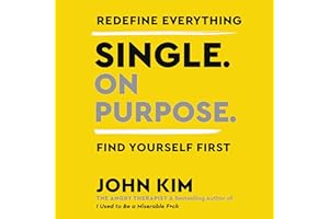 Single on Purpose: Redefine Everything. Find Yourself First.