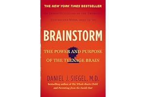 Brainstorm: The Power and Purpose of the Teenage Brain