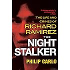 The Night Stalker: The Disturbing Life and Chilling Crimes of Richard Ramirez