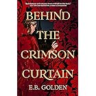 Behind the Crimson Curtain