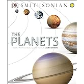 The Planets: The Definitive Visual Guide to Our Solar System