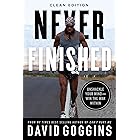 Never Finished: Unshackle Your Mind and Win the War Within - Clean Edition