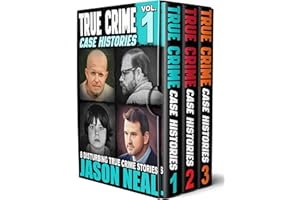 True Crime Case Histories - (Books 1, 2 & 3): 32 Disturbing True Crime Stories (3 Book True Crime Collection)