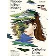 Nobody Is Ever Missing: A Novel