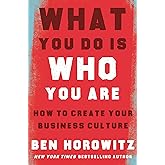 What You Do Is Who You Are: How to Create Your Business Culture