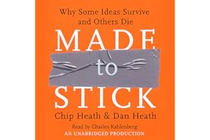 Made to Stick: Why Some Ideas Survive and Others Die