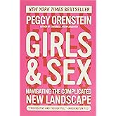 Girls & Sex: Navigating the Complicated New Landscape