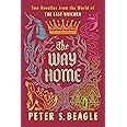 The Way Home: Two Novellas from the World of The Last Unicorn