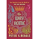 The Way Home: Two Novellas from the World of The Last Unicorn