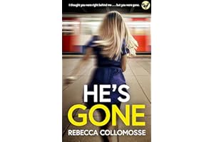 He's Gone: A BRAND NEW totally addictive psychological thriller with a shocking twist