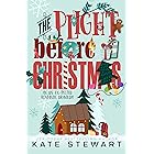 The Plight Before Christmas : An Un-EX-pected Sugar and Spice Christmas Romance (Holiday Hijinx Series Book 1)